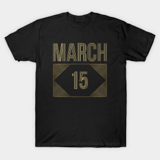 March 15 T-Shirt